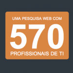 Infográfico - Mercado de T.I. Brasil e Expectativas Sobre Trabalho