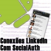 Obtendo Conexões do LinkedIn com SocialAuth no Android